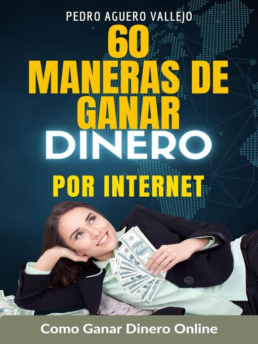 Title details for 60 Maneras de Ganar Dinero por Internet by Pedro Agüero Vallejo - Available